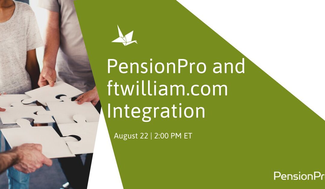 PensionPro and ftwilliam.com Integration